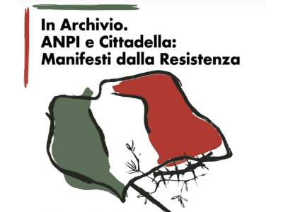 Lancio Mostra 'In Archivio, ANPI e Cittadella: Manifesti dalla Resistenza'