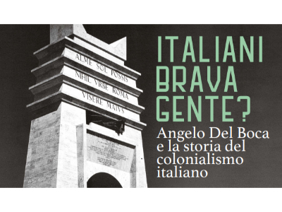 Lancio Convegno: Italiani brava gente? Angelo del Boca e la storia del colonialismo italiano