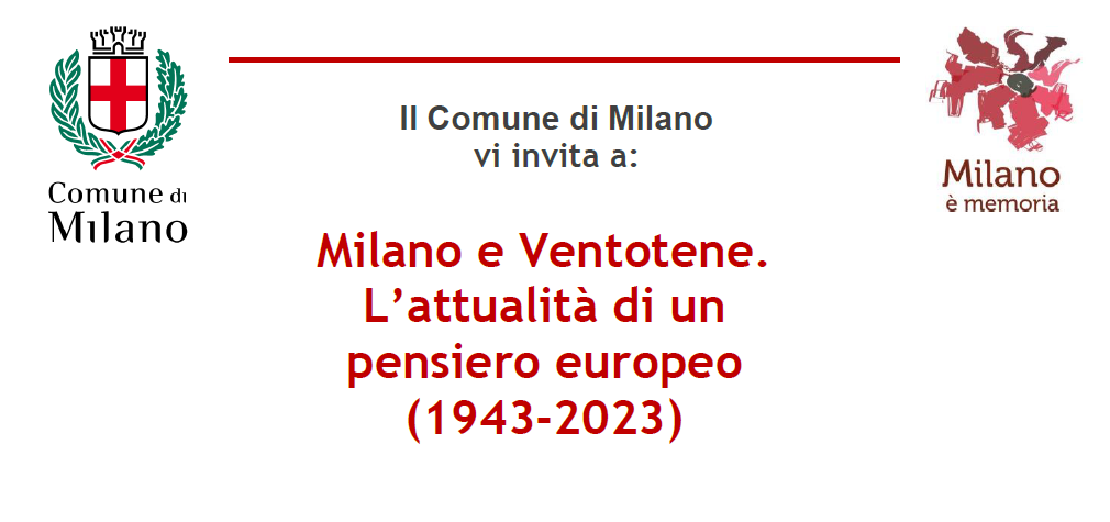 Milano e Ventotene. L’attualità di un pensiero europeo (1943-2023)