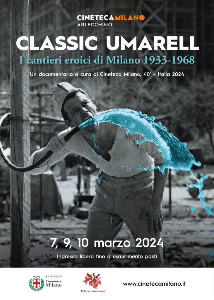 Screenings "Classic Umarell - The heroic construction sites of Milan 1933 - 1968"
